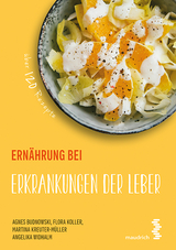 Ern&auml;hrung bei Erkrankungen der Leber - Agnes Budnowski, Flora Koller, Martina Kreuter-M&uuml;ller, Angelika Widhalm