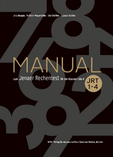 Manual zum Jenaer Rechentest f&uuml;r die Klassen 1 bis 4 - J&ouml;rg Kwapis, Wolfram Meyerh&ouml;fer, Olaf Steffen, Dagmar Gr&uuml;tte
