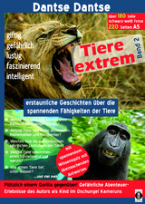 Tiere extrem Band 2 - Pl&ouml;tzlich einem Gorilla gegen&uuml;ber! - Dantse Dantse
