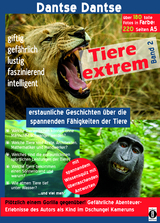 Tiere extrem Band 2 - Pl&ouml;tzlich einem Gorilla gegen&uuml;ber! (farbig) - Dantse Dantse