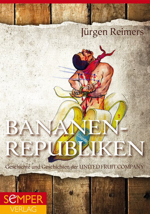 Bananen-Republiken - J&uuml;rgen Reimers