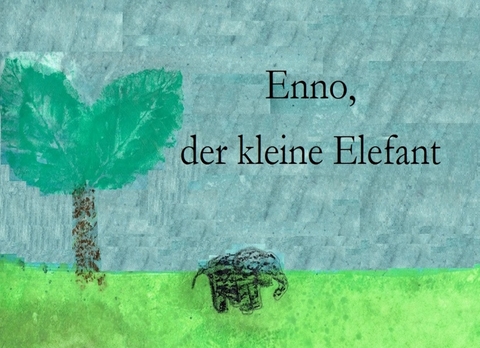 Enno der kleine Elefant