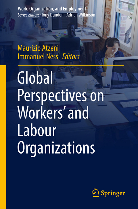 Global Perspectives on Workers' and Labour Organizations - 
