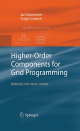 Higher-Order Components for Grid Programming - Jan D&uuml;nnweber, Sergei Gorlatch