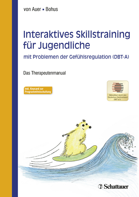 Interaktives Skillstraining f&uuml;r Jugendliche mit Problemen der Gef&uuml;hlsregulation (DBT-A) - 