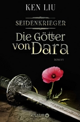 Die G&ouml;tter von Dara - Ken Liu