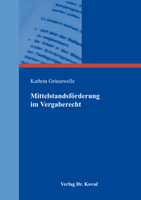 Mittelstandsf&ouml;rderung im Vergaberecht - Kathrin Griesewelle