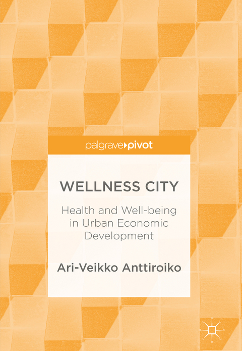 Wellness City - Ari-Veikko Anttiroiko