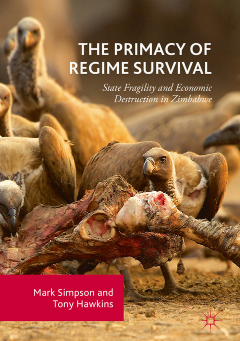 The Primacy of Regime Survival - Mark Simpson, Tony Hawkins