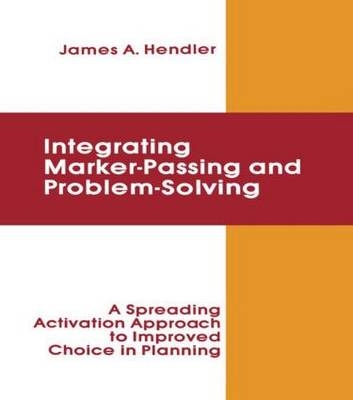 integrating Marker Passing and Problem Solving -  James A. Hendler