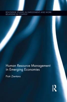 Human Resource Management in Emerging Economies -  Piotr Zientara