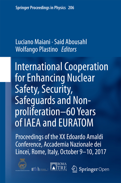 International Cooperation for Enhancing Nuclear Safety, Security, Safeguards and Non-proliferation&ndash;60 Years of IAEA and EURATOM - 