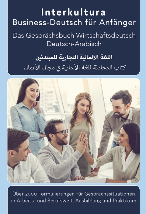Interkultura Business-Deutsch f&uuml;r Anf&auml;nger Deutsch-Arabisch