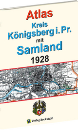 ATLAS Kreis K&ouml;nigsberg i. Pr. mit Samland 1928 - 