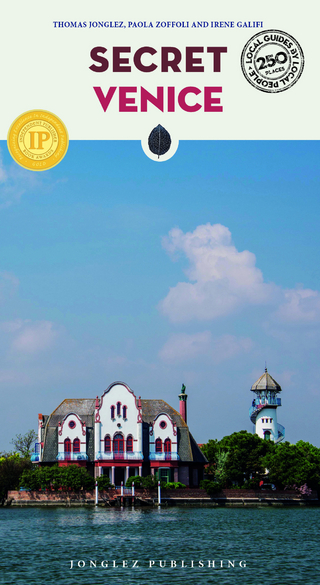 Secret Venice - An Unusual Travel Guide