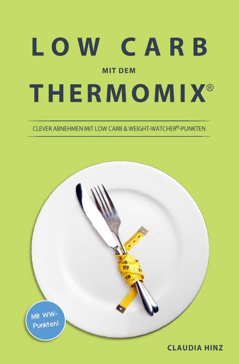 Low Carb mit dem Thermomix: - Claudia Hinz