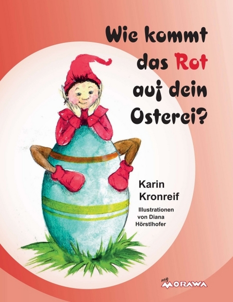 Wie kommt das Rot auf dein Osterei? - Karin Kronreif
