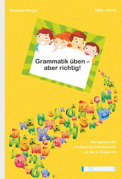 Grammatik &uuml;ben - aber richtig! - Elisabeth Nevyjel