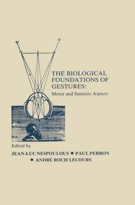 Biological Foundations of Gesture - 