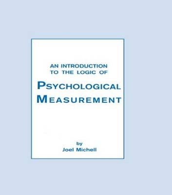 Introduction To the Logic of Psychological Measurement -  Joel Michell