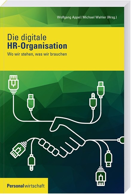 Die digitale HR-Organisation - Wolfgang Appel, Michael Wahler
