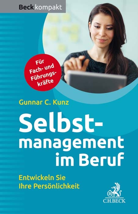 Selbstmanagement im Beruf - Gunnar C. Kunz