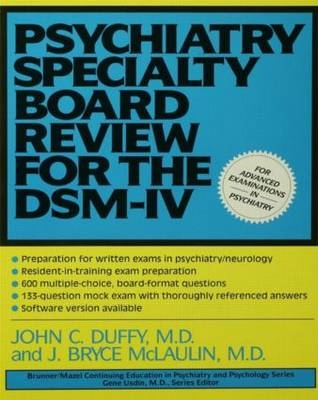 Psychiatry Specialty Board Review For The DSM-IV -  John Duffy,  J. Bryce McLaulin