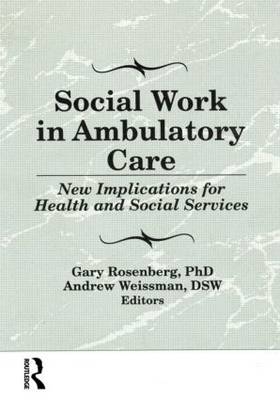 Social Work in Ambulatory Care -  Gary Rosenberg