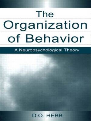 Organization of Behavior -  D.O. Hebb