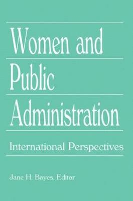 Women and Public Administration -  Jane H Bayes