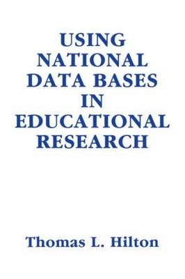 Using National Data Bases in Educational Research - 