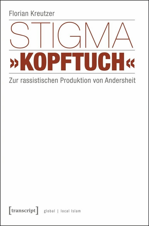 Stigma &raquo;Kopftuch&laquo; -  Florian Kreutzer