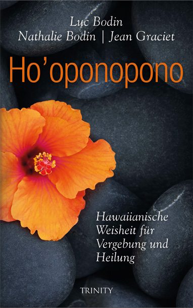 Ho&acute; oponopono - Luc Bodin, Nathalie Bodin, Jean Graciet