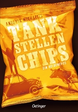 Tankstellenchips - Antonia Michaelis