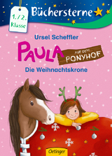 Paula auf dem Ponyhof. Die Weihnachtskrone - Ursel Scheffler