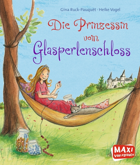 Die Prinzessin vom Glasperlenschloss - Gina Ruck-Pauqu&egrave;t