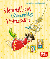 Henriette ist (k)eine richtige Prinzessin - Katja Alves