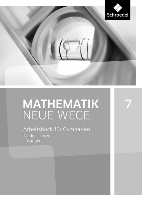Mathematik Neue Wege SI - Ausgabe 2015 f&uuml;r Niedersachsen G9 - 