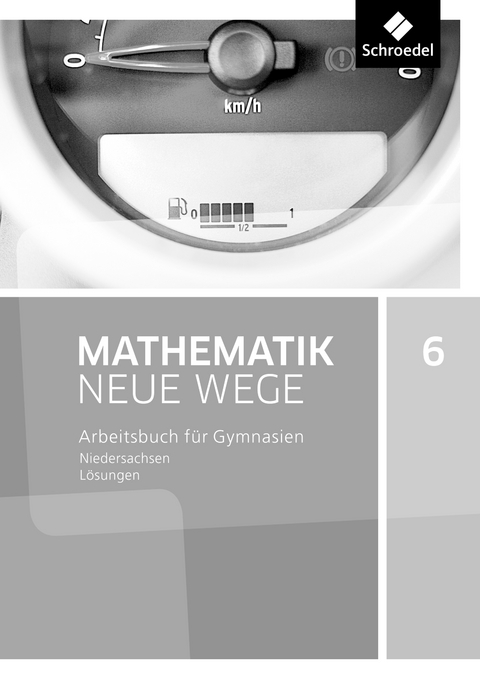 Mathematik Neue Wege SI - Ausgabe 2015 f&uuml;r Niedersachsen G9 - 