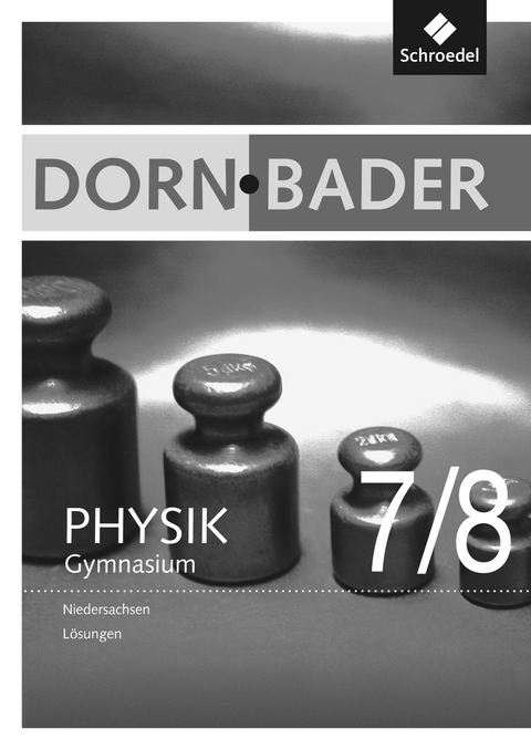 Dorn / Bader Physik SI - Ausgabe 2012 f&uuml;r Niedersachsen - Heinz-Werner Oberholz