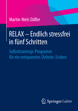 RELAX – Endlich stressfrei in fünf Schritten