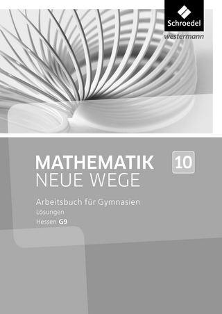 Mathematik Neue Wege SI - Ausgabe 2013 für Hessen G9