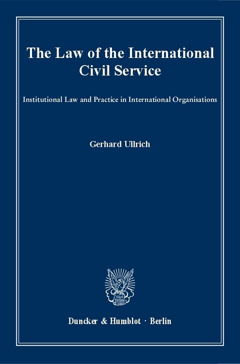 The Law of the International Civil Service. - Gerhard Ullrich