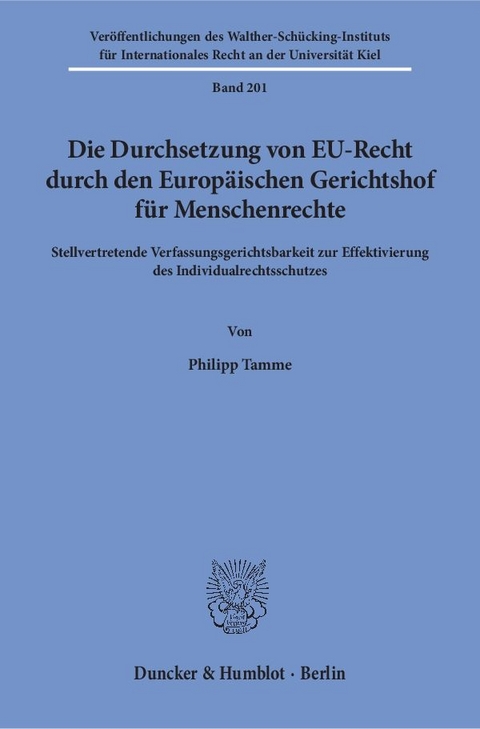 Die Durchsetzung von EU-Recht durch den Europ&auml;ischen Gerichtshof f&uuml;r Menschenrechte. - Philipp Tamme