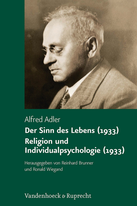 Der Sinn des Lebens (1933). Religion und Individualpsychologie (1933) -  Alfred Adler