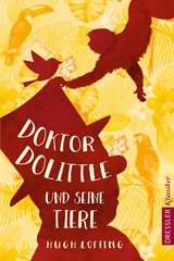 Doktor Dolittle und seine Tiere - Hugh Lofting