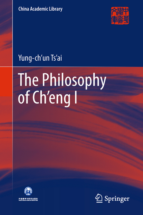The Philosophy of Ch&rsquo;eng I - Yung-ch&rsquo;un Ts&rsquo;ai