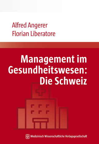 Management im Gesundheitswesen: Die Schweiz