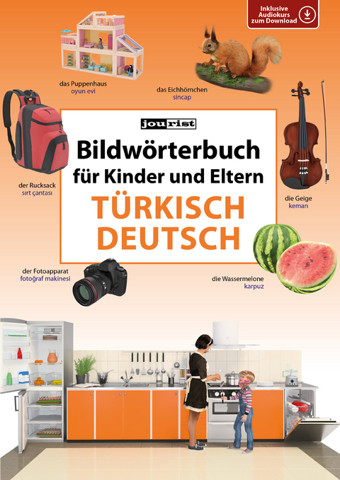 Bildw&ouml;rterbuch f&uuml;r Kinder und Eltern T&uuml;rkisch-Deutsch - 