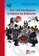 Die 100 h&auml;ufigsten Irrt&uuml;mer im Erbrecht - Wolfgang B&ouml;h, Volker Thieler